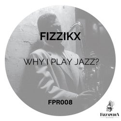 Why I Play Jazz?