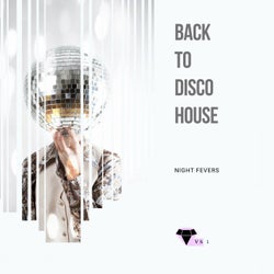 Back To Disco House - Night Fevers