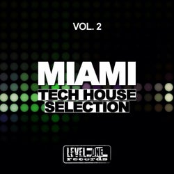 Miami Tech House Selection, Vol. 2
