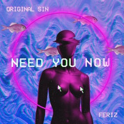 Need You Now (Extended)