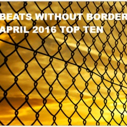 Borderless Beats April 2016 Top Ten