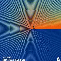 Rhythm never die