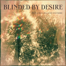 Blinded By Desire (feat. Jamie Wiltshire)