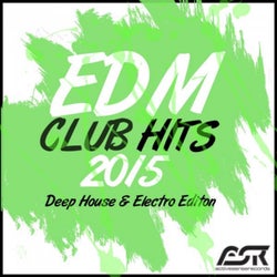 EDM Club Hits 2015 (Deep House & Electro Edition)