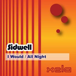 Sidwell - I Would / All Night
