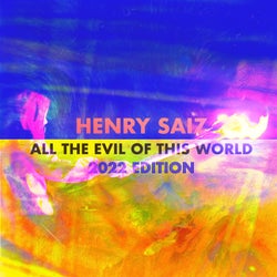 All The Evil Of This World (2022 Edition)