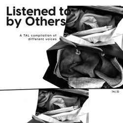 Listened to by Others