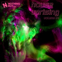 Nothing But... House Uprising, Vol. 09