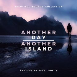 Another Day, Another Island (Beautiful Lounge Collection), Vol. 2