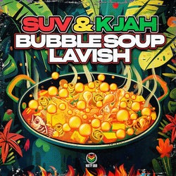 Bubble Soup / Lavish