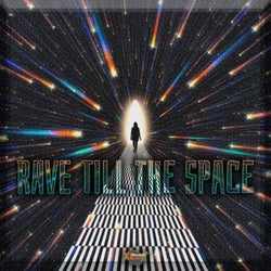 Rave Till the Space