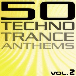 50 Techno Trance Anthems (Vol. 2 Part 2)