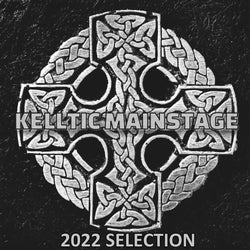 Kelltic Mainstage Selection 2022