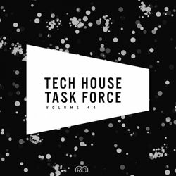 Tech House Task Force Vol. 44