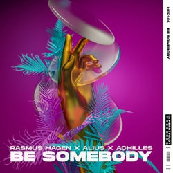Be Somebody (Extended Version)