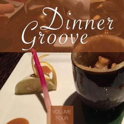Dinner Groove, Vol. 4 (Relaxing Lounge Beats)