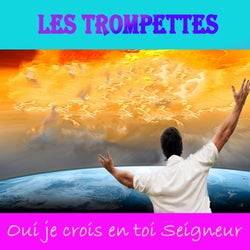 Oui je crois en toi Seigneur