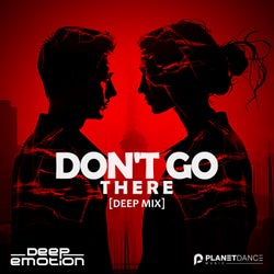 Don't Go There (Deep Mix)