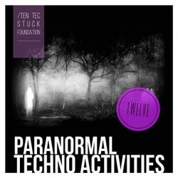 Paranormal Techno Activities - TWELVE