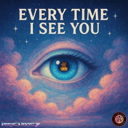 Every Time I See You