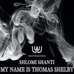 My Name is Thomas Shelby