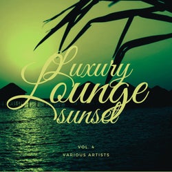 Luxury Lounge Sunset, Vol. 4