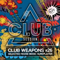 Club Session Pres. Club Weapons No. 26