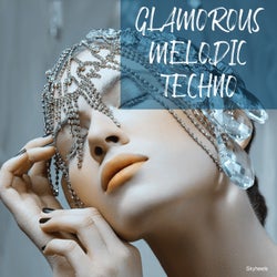 Glamorous Melodic Techno