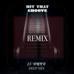 Hit That Groove (Le Anima Deep Mix)