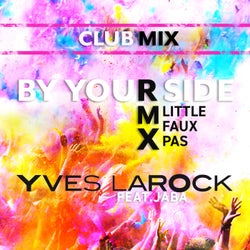 By Your Side - Little Faux Pas RMX - Club Mix