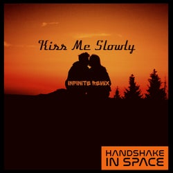 Kiss Me Slowly (Infinite Remix)