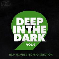 Deep in the Dark, Vol. 9 - Tech House & Techno Selection