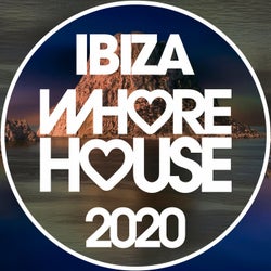 Whore House Ibiza 2020