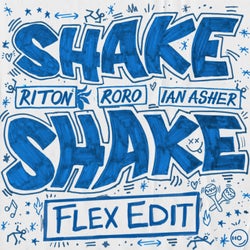 Shake, Shake (Flex UK Edit)