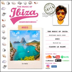 THE MUSIC OF IBIZA - POSTCARD RADIO SHOW #003