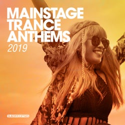 Mainstage Trance Anthems 2019