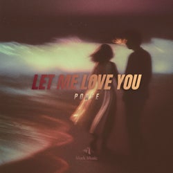 Let Me Love You