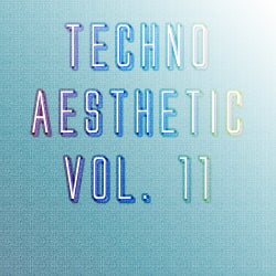 Techno Aesthetic Vol. 11