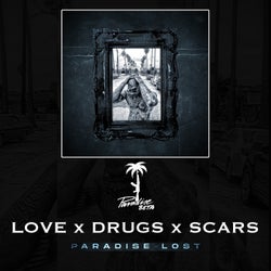 Love x Drugs x Scars