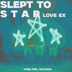 Slept To Star