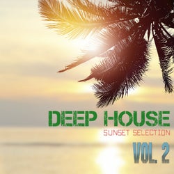 Deep House Sunset Selection, Vol. 2