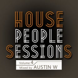 House People Sessions, Vol. 4 (Mixed by Austin W)
