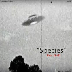 Ben Shift Pres. "species"