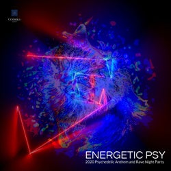 Energetic Psy - 2020 Psychedelic Anthem And Rave Night Party