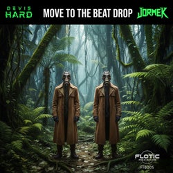 MOVE TO THE BEAT DROP
