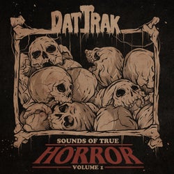 Sounds Of True Horror: Volume 1
