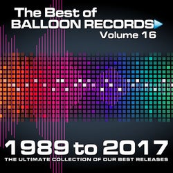 Best of Balloon Records 16 (( The Ultimate Collection of Our Best Releases, 1989 to 2017 ))