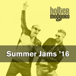 Holter & Mogyoro's Summer Jams '16