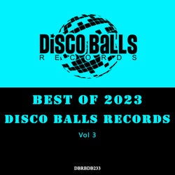 Best Of Disco Balls Records 2023, Vol 3