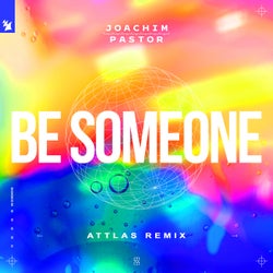 Be Someone - ATTLAS Remix